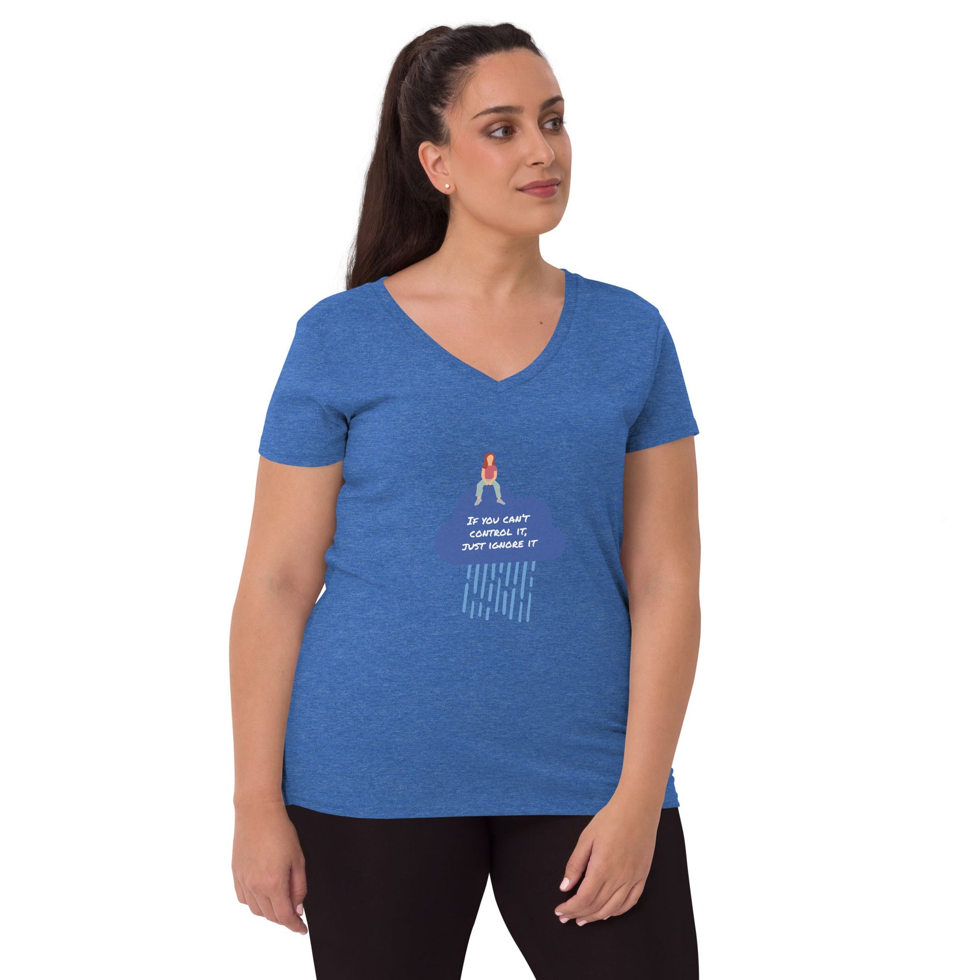 Women’s Recycled V-Neck T-Shirt - 'If You Can't Control It, Just Ignore It