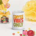 Sip Positivity from Our White Glossy Mug: 'Good Vibes Only' Edition